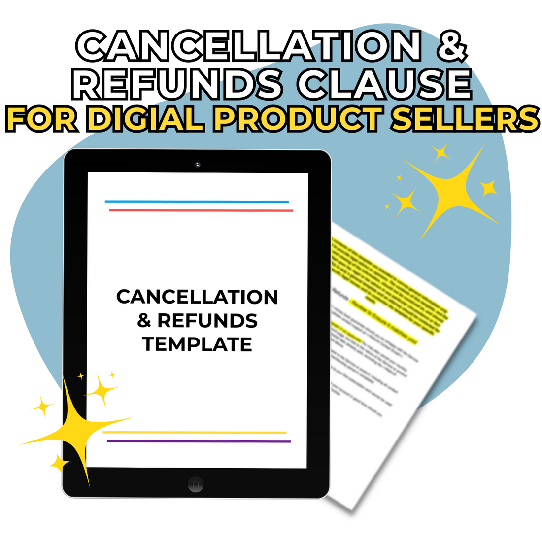 Graphic showing a tablet with text about Cancellation &amp; Refunds policies for digital product sellers, accompanied by shining stars and a document from ElizabethStapleton.com.